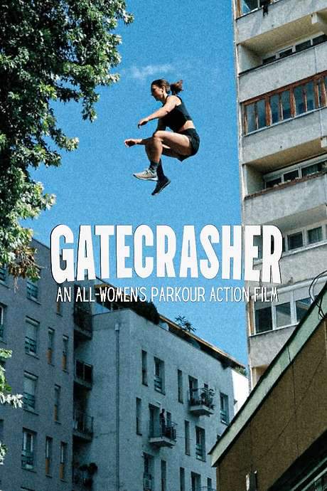 GATECRASHER: An All-Women’s Parkour Action Film